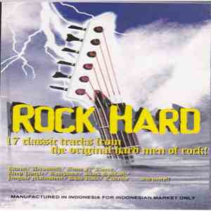 Various - Rock Hard 17 Classic Tracks From The Original Hard Men Of Rock
