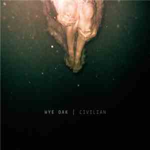 Wye Oak - Civilian