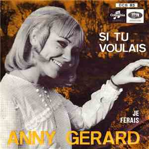Anny Gerard - Si Tu Voulais / Je Ferais