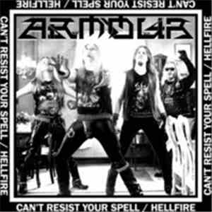 Armour  - Can't Resist Your Spell / Hellfire