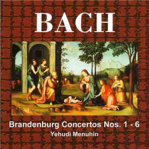 Bach - Brandenburg Concertos Nos. 1-6