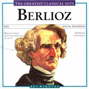 Berlioz - The Greatest Classical Hits
