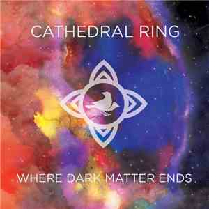 Cathedral Ring - Where Dark Matter Ends