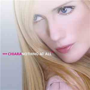 Chiara - Nothing At All