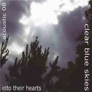 Clear Blue Skies  - into their hearts