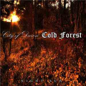 Cold Forest /  City Of Dawn - Night Sun