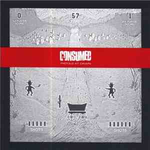 Consumed - Pistols At Dawn