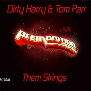 Dirty Harry  & Tom Parr  - Them Strings