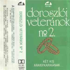 Doroszlói Veteránok - Két kis aranykarikának...