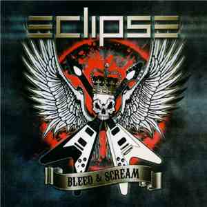 Eclipse  - Bleed And Scream