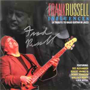 Frank Russell  - Influences (A Tribute To Bass Guitar In Jazz