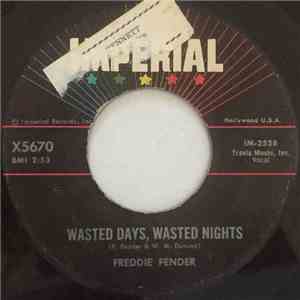 Freddy Fender  - Wasted Days And Wasted Nights