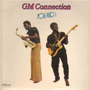 GM Connection - You And I