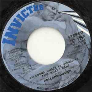 Holland-Dozier - I'm Gonna Hijack Ya, Kidnap Ya, Take What I Want / You Too ...