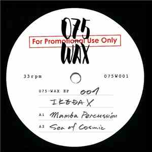Ikeda X - 075 - Wax EP 001