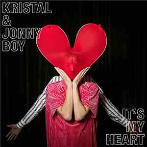 Kristal And Jonny Boy - It's My Heart