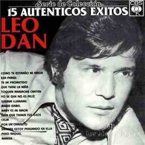 Leo Dan - 15 Autenticos Exitos