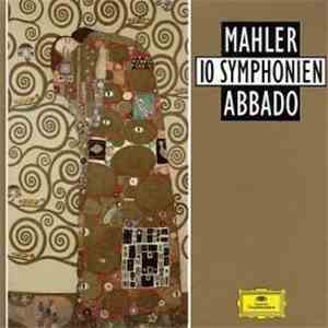 Mahler - Claudio Abbado - Mahler: 10 Symphonien