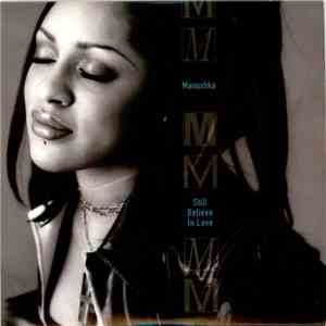 Manushka - Still Believe In Love