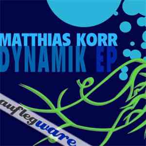 Matthias Korr - Dynamik EP
