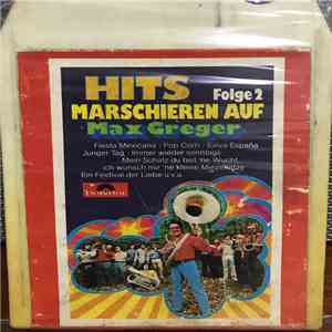 Max Greger - Hits Marschieren Auf - Folge 2