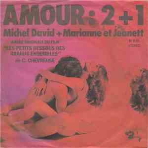 Michel David + Marianne Et Jeanett - Amour: 2+1