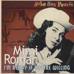 Mimi Roman - I'm Ready If You Are Willing