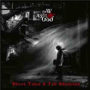 New Zero God - Short Tales & Tall Shadows