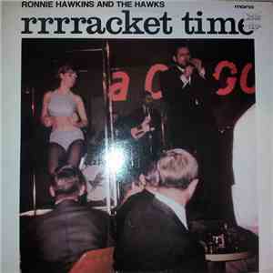 Ronnie Hawkins And The Hawks  - Rrrracket Time
