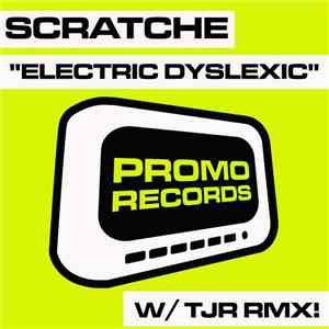 Scratche - Electric Dyslexic
