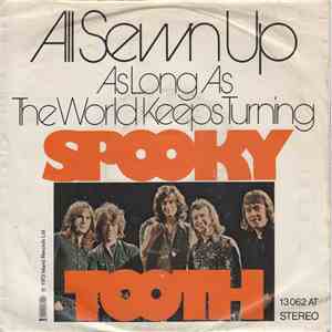 Spooky Tooth - All Sewn Up / As Long As The World Keeps Turning