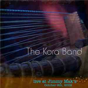The Kora Band - Live At Jimmy Mak's