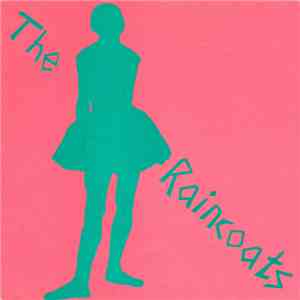 The Raincoats - Running Away / No Ones Little Girl