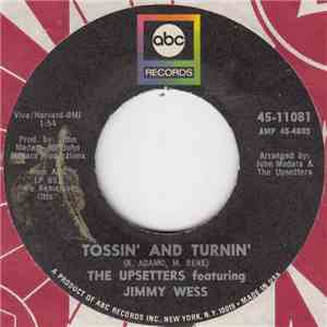 The Upsetters  & Jimmy Wess - Tossin' And Turnin' / Always In The Wrong Pla ...