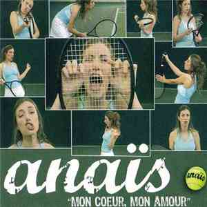 Anaïs - Mon Coeur, Mon Amour