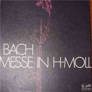 Bach - Messe In H-Moll