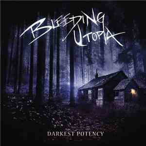 Bleeding Utopia - Darkest Potency