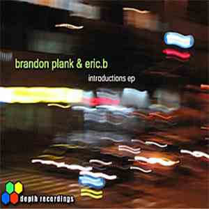 Brandon Plank & Eric.B - Introductions EP