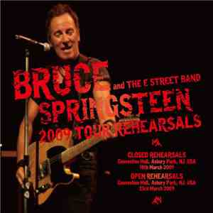 Bruce Springsteen & The E-Street Band - 2009 Tour Rehearsals
