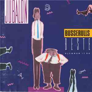 Busserulls - Jubalon (Busserulls Beste Gjennom 12 År)