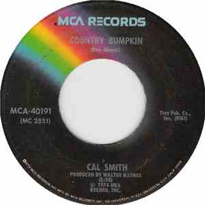 Cal Smith - Country Bumpkin / It's Not The Miles You Traveled
