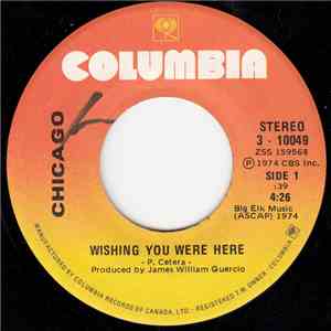 Chicago  - Wishing You Were Here / Life Saver