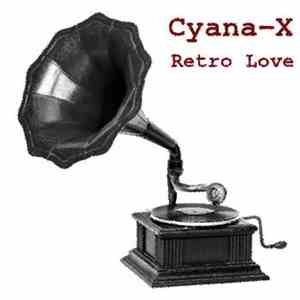 Cyana-X - Retro Love