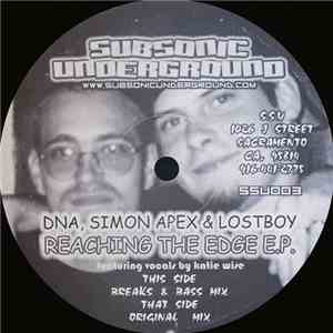 DNA , Simon Apex & Lostboy  - Reaching The Edge E.P.