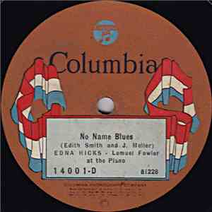 Edna Hicks - No Name Blues / Save Your Man And Satisfy Your Soul