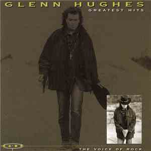 Glenn Hughes - The Voice Of Rock Greatest Hits