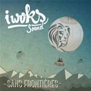 I Woks Sound - Sans Frontières