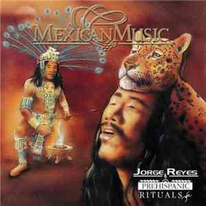 Jorge Reyes - Prehispanic Rituals
