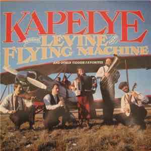 Kapelye - Levine and His Flying Machine