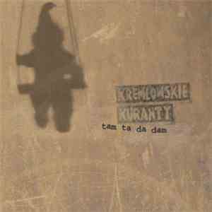 Kremlowskie Kuranty - Tam, Ta, Da Dam